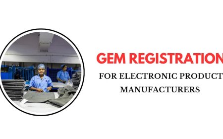 GeM Registration for Electronic Product Manufacturers