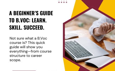 What Is a B.Voc Course? A Complete Beginner’s Guide