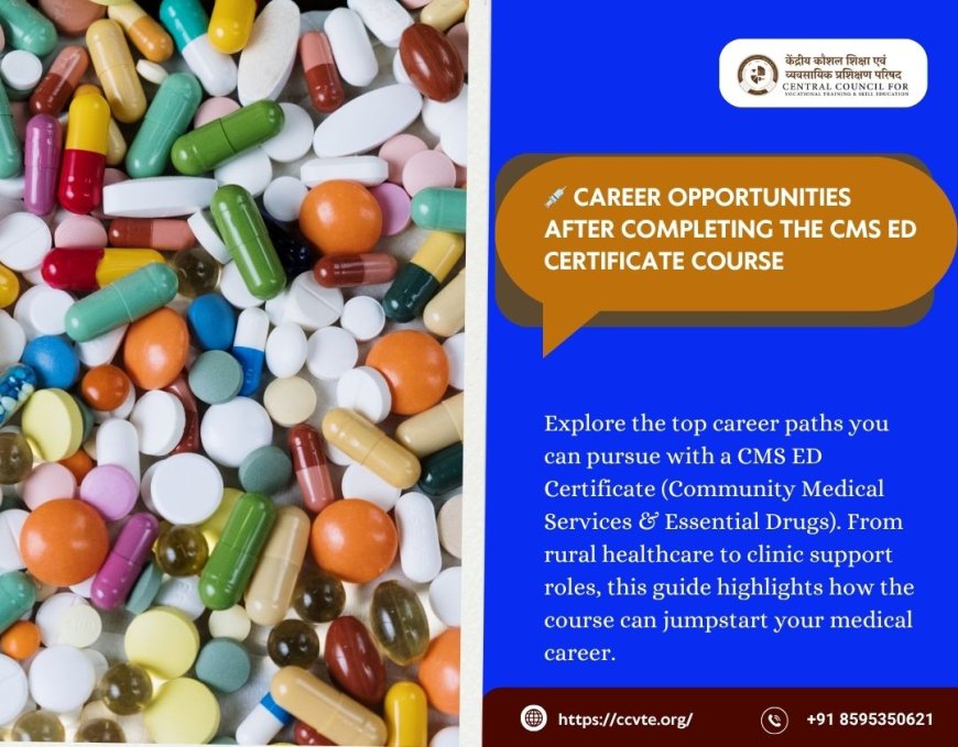 Career Opportunities After Completing the CMS ED Certificate Course