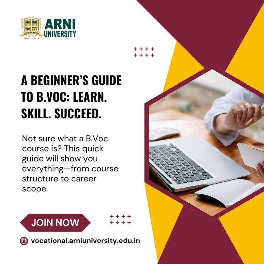 What Is a B.Voc Course? A Complete Beginner’s Guide