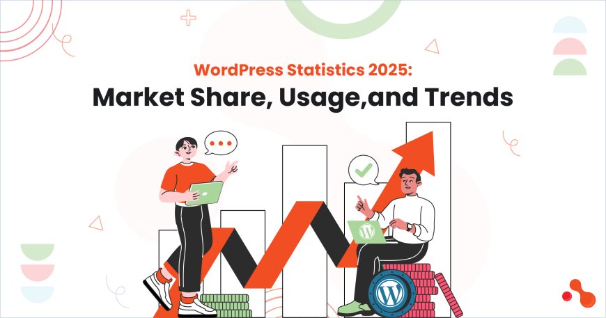 WordPress Statistics 2025: Market Share, Usage, and Trends
