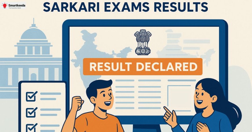 Sarkari Exams Result Updates: View Your Government Exam Outcome
