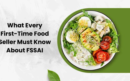 What Every First-Time Food Seller Must Know About FSSAI