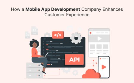 How a Mobile App Development Company Enhances Customer Experience?